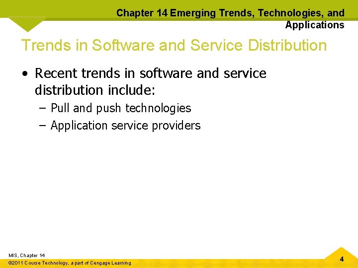 Chapter 14 Emerging Trends, Technologies, and Applications Trends in Software and Service Distribution •
