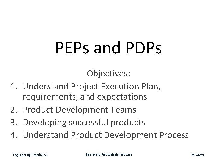 PEPs and PDPs 1. 2. 3. 4. Objectives: Understand Project Execution Plan, requirements, and
