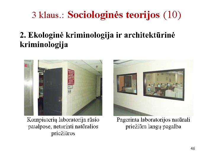 3 klaus. : Sociologinės teorijos (10) 46 