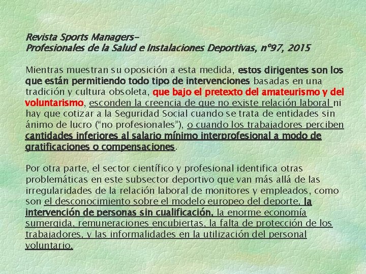 Revista Sports Managers. Profesionales de la Salud e Instalaciones Deportivas, nº 97, 2015 Mientras