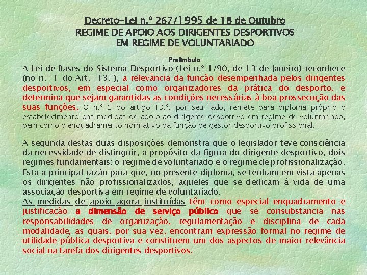 Decreto-Lei n. º 267/1995 de 18 de Outubro REGIME DE APOIO AOS DIRIGENTES DESPORTIVOS