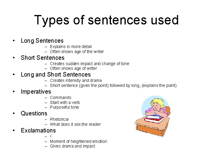 Types of sentences used • Long Sentences – Explains in more detail – Often