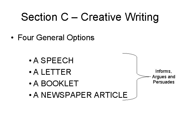 Section C – Creative Writing • Four General Options • A SPEECH • A