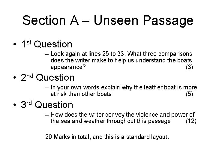Section A – Unseen Passage • 1 st Question – Look again at lines