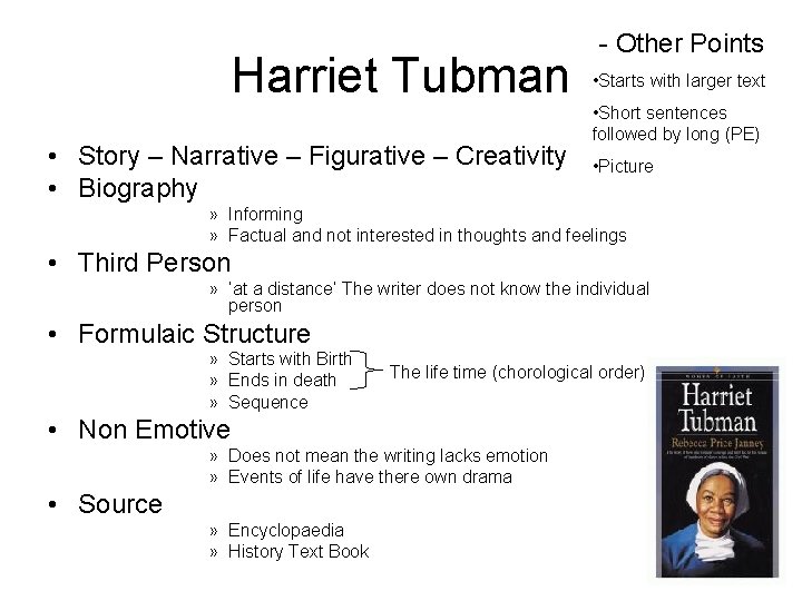 Harriet Tubman • Story – Narrative – Figurative – Creativity • Biography - Other