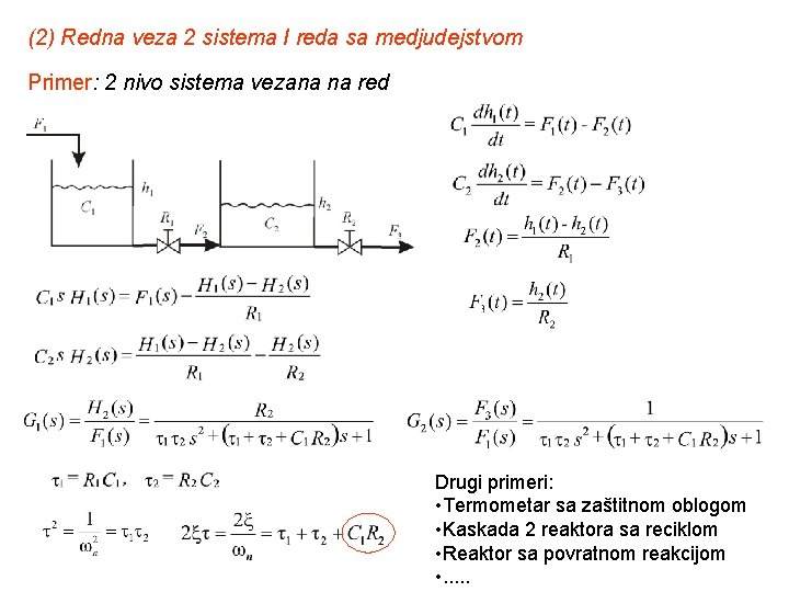 (2) Redna veza 2 sistema I reda sa medjudejstvom Primer: 2 nivo sistema vezana