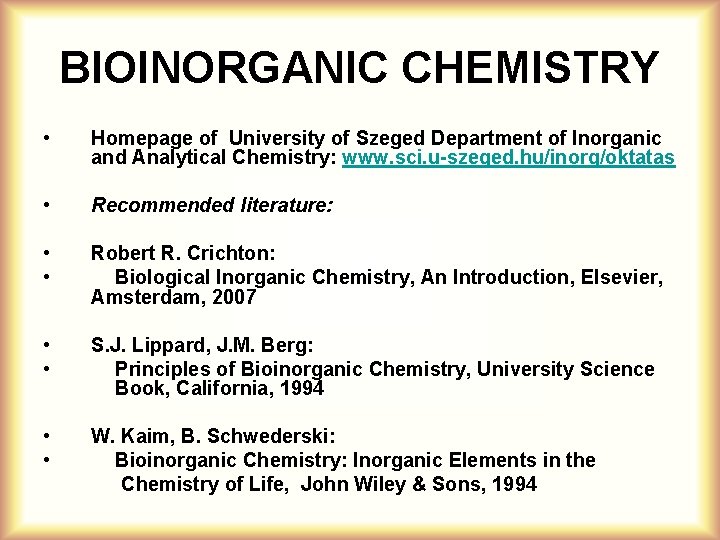 BIOINORGANIC CHEMISTRY • Homepage of University of Szeged Department of Inorganic and Analytical Chemistry: