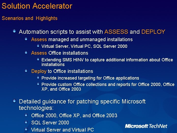 Solution Accelerator Scenarios and Highlights Automation scripts to assist with ASSESS and DEPLOY Assess