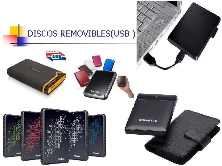 DISCOS REMOVIBLES(USB ) DISCOS REMOVIBLES(USB )