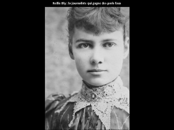 Nellie Bly : la journaliste qui gagne des paris fous 