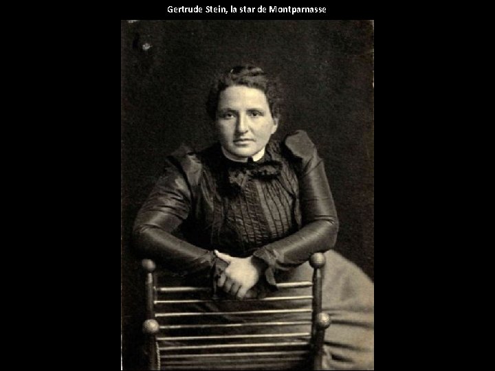 Gertrude Stein, la star de Montparnasse 