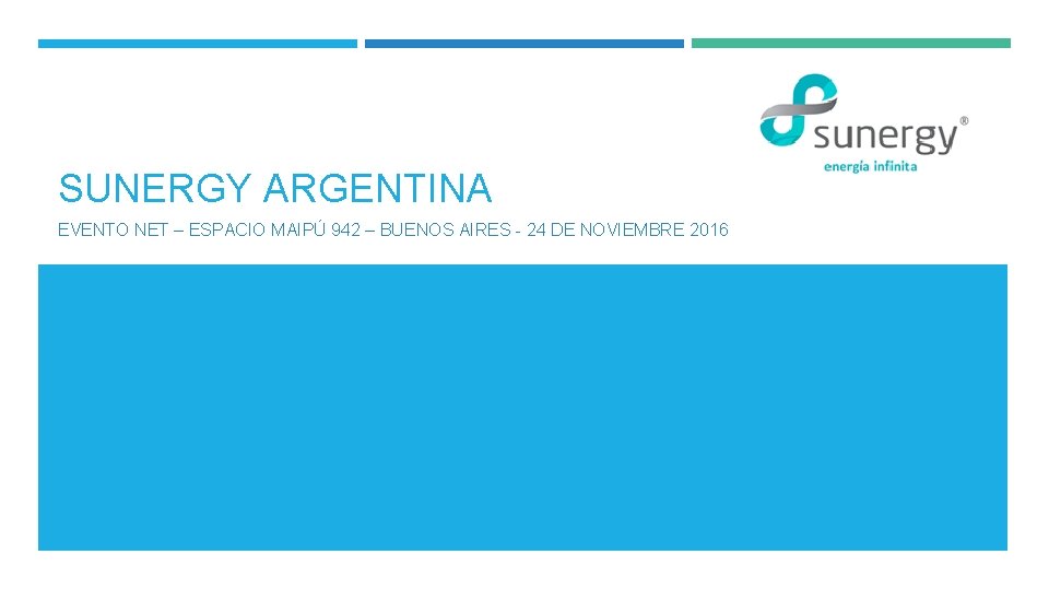 SUNERGY ARGENTINA EVENTO NET – ESPACIO MAIPÚ 942 – BUENOS AIRES - 24 DE