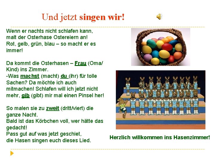 Und jetzt singen wir! Wenn er nachts nicht schlafen kann, malt der Osterhase Ostereiern