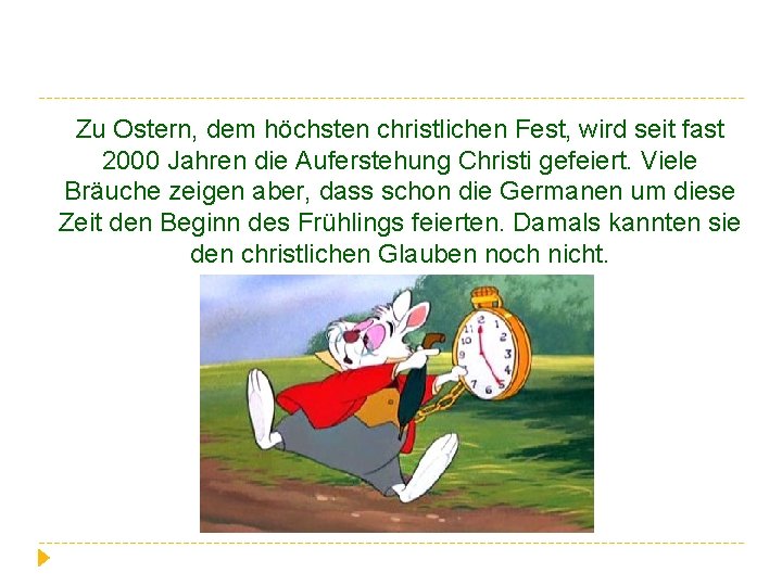 Zu Ostern, dem höchsten christlichen Fest, wird seit fast 2000 Jahren die Auferstehung Christi