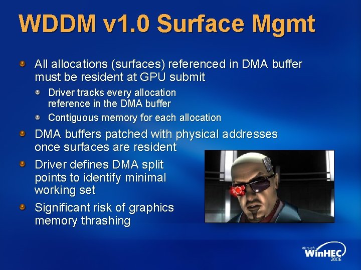 WDDM v 1. 0 Surface Mgmt All allocations (surfaces) referenced in DMA buffer must