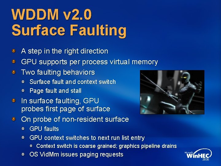 WDDM v 2. 0 Surface Faulting A step in the right direction GPU supports
