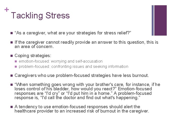 + Tackling Stress n “As a caregiver, what are your strategies for stress relief?