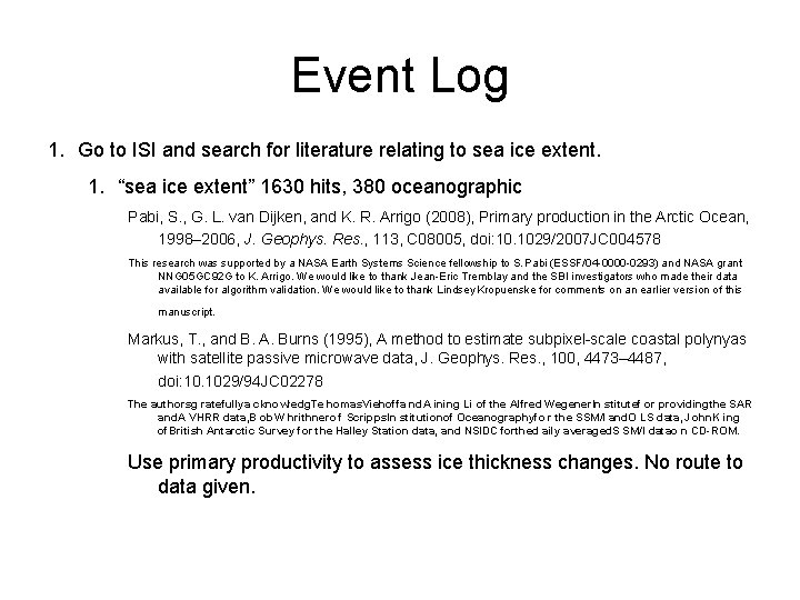 Event Log 1. Go to ISI and search for literature relating to sea ice