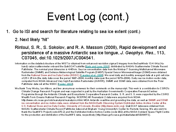 Event Log (cont. ) 1. Go to ISI and search for literature relating to