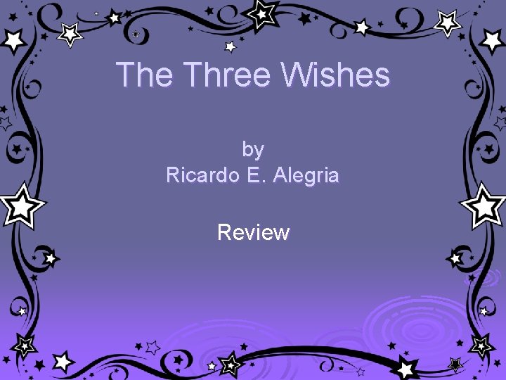 The Three Wishes by Ricardo E. Alegria Review 