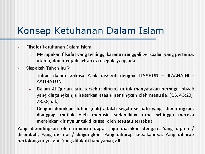 Konsep Ketuhanan Dalam Islam Filsafat Ketuhanan Dalam Islam – Merupakan filsafat yang tertinggi karena