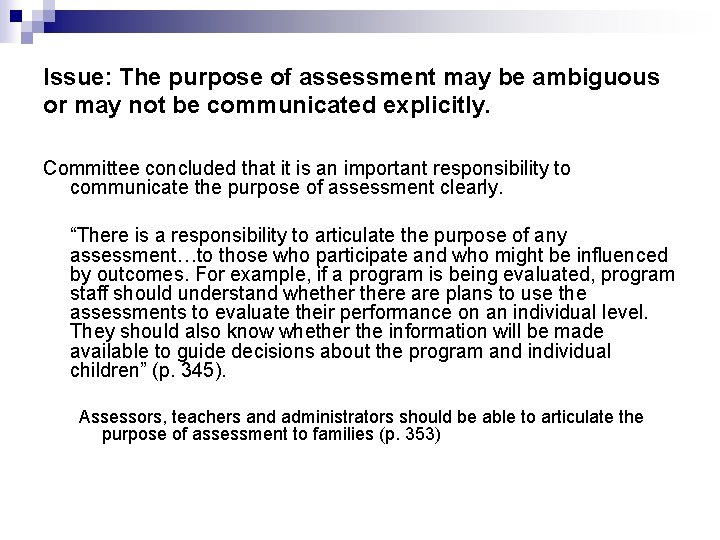 Issue: The purpose of assessment may be ambiguous or may not be communicated explicitly.