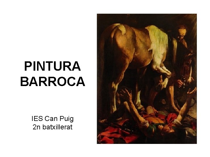 PINTURA BARROCA IES Can Puig 2 n batxillerat 