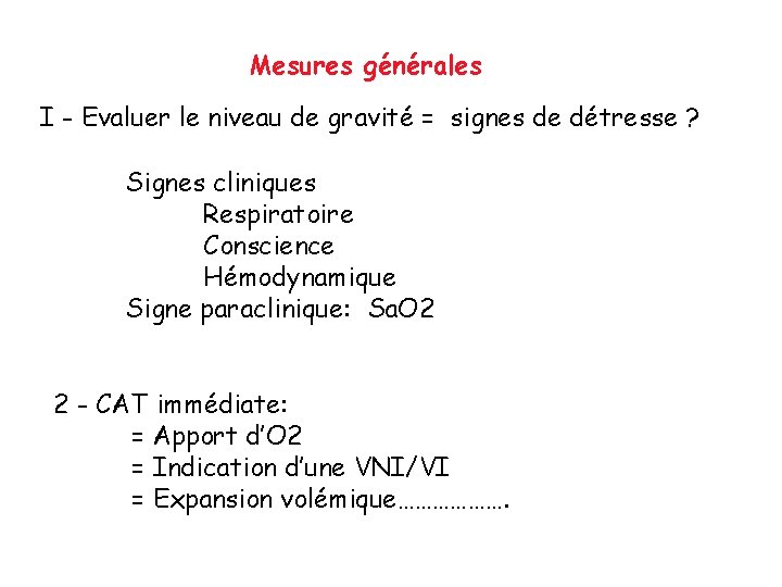 Mesures générales I - Evaluer le niveau de gravité = signes de détresse ?