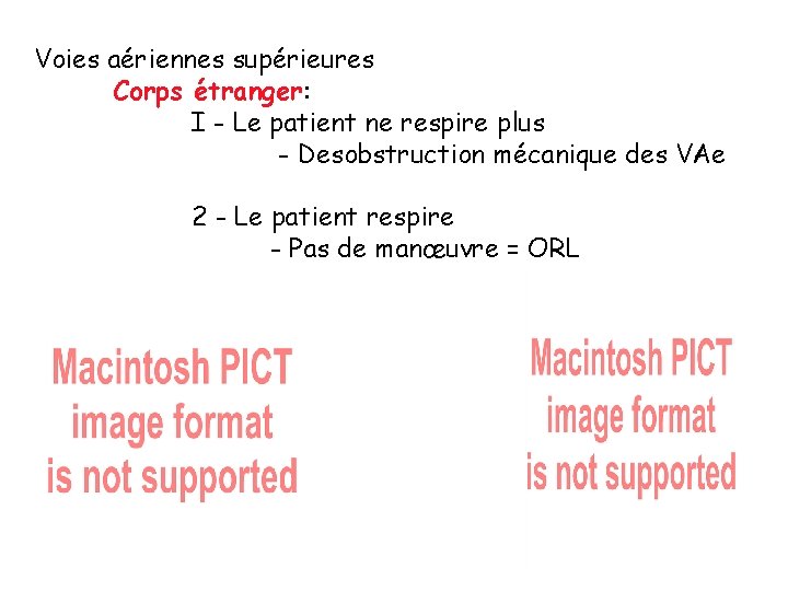 Voies aériennes supérieures Corps étranger: I - Le patient ne respire plus - Desobstruction
