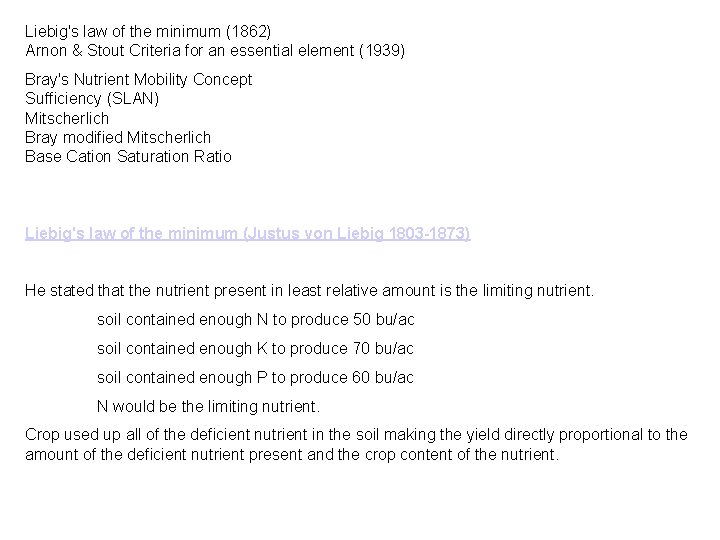 Liebig's law of the minimum (1862) Arnon & Stout Criteria for an essential element