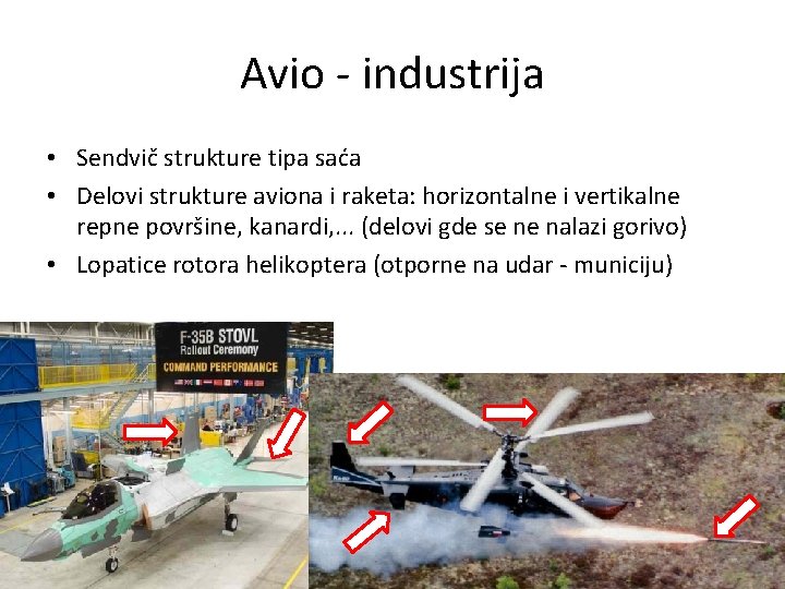 Avio - industrija • Sendvič strukture tipa saća • Delovi strukture aviona i raketa: