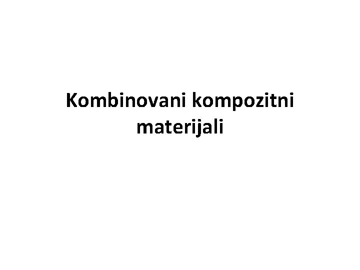 Kombinovani kompozitni materijali 