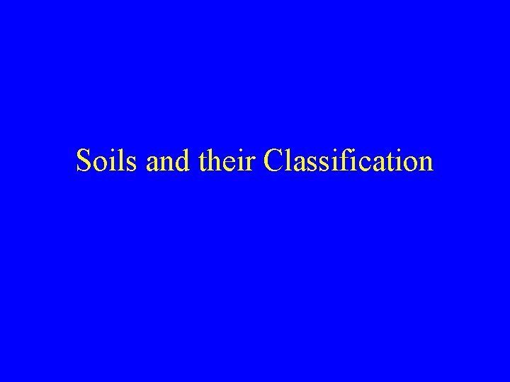 Soils and their Classification 
