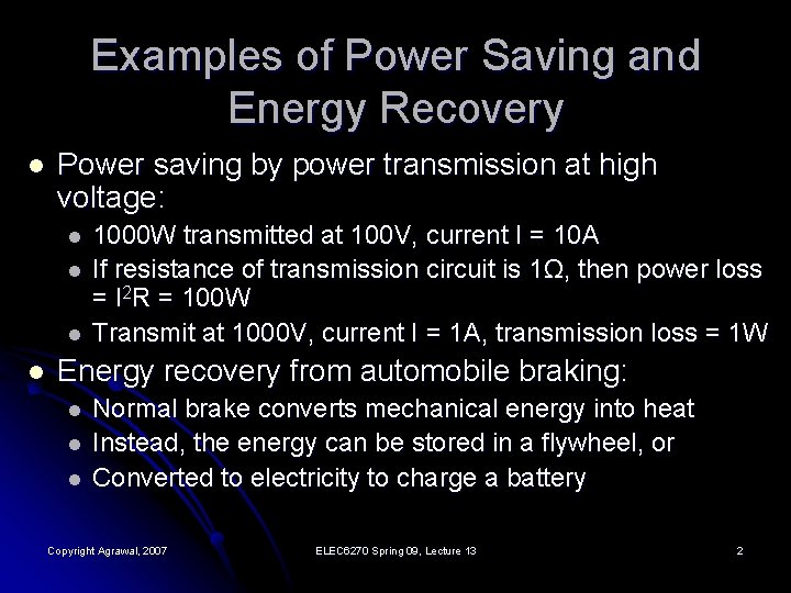 Examples of Power Saving and Energy Recovery l Power saving by power transmission at