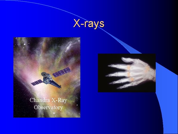 X-rays Chandra X-Ray Observatory 