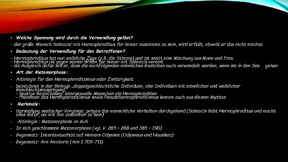 • Welche Spannung wird durch die Verwandlung gelöst? - der große Wunsch Salmacis‘ • Welche Spannung wird durch die Verwandlung gelöst? - der große Wunsch Salmacis‘