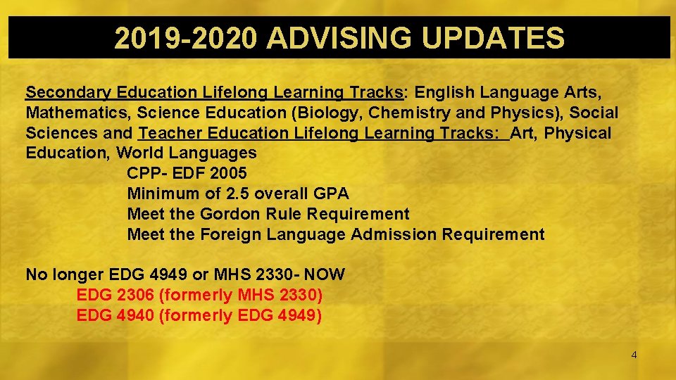 2019 -2020 ADVISING UPDATES Secondary Education Lifelong Learning Tracks: English Language Arts, Mathematics, Science