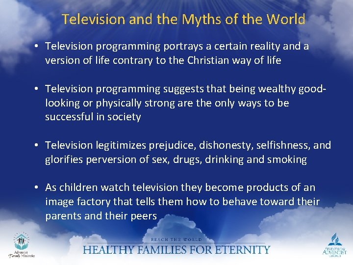 Television and the Myths of the World • Television programming portrays a certain reality