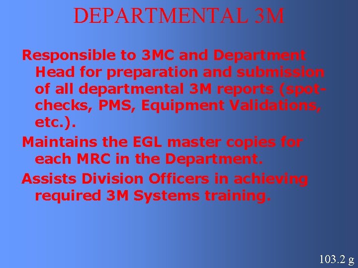DEPARTMENTAL 3 M Responsible to 3 MC and Department Head for preparation and submission