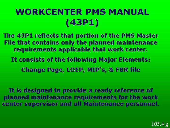 WORKCENTER PMS MANUAL (43 P 1) The 43 P 1 reflects that portion of