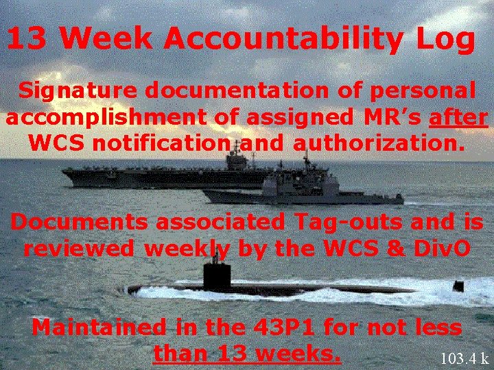 13 Week Accountability Log Signature documentation of personal accomplishment of assigned MR’s after WCS 13 Week Accountability Log Signature documentation of personal accomplishment of assigned MR’s after WCS