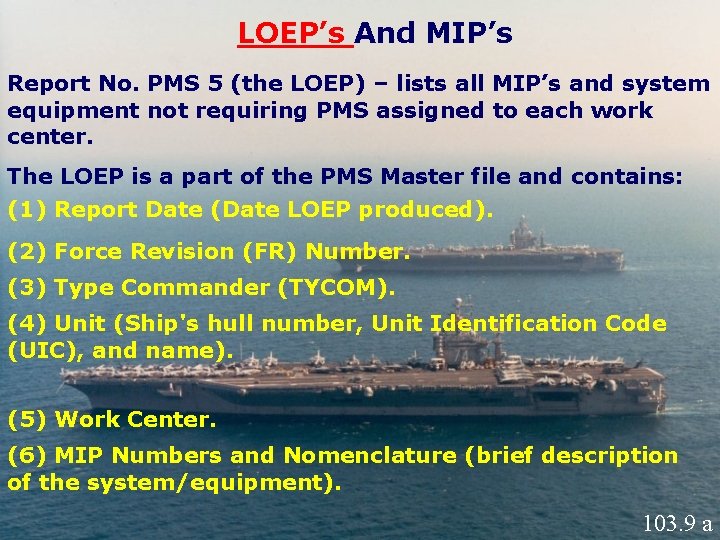 LOEP’s And MIP’s Report No. PMS 5 (the LOEP) – lists all MIP’s and