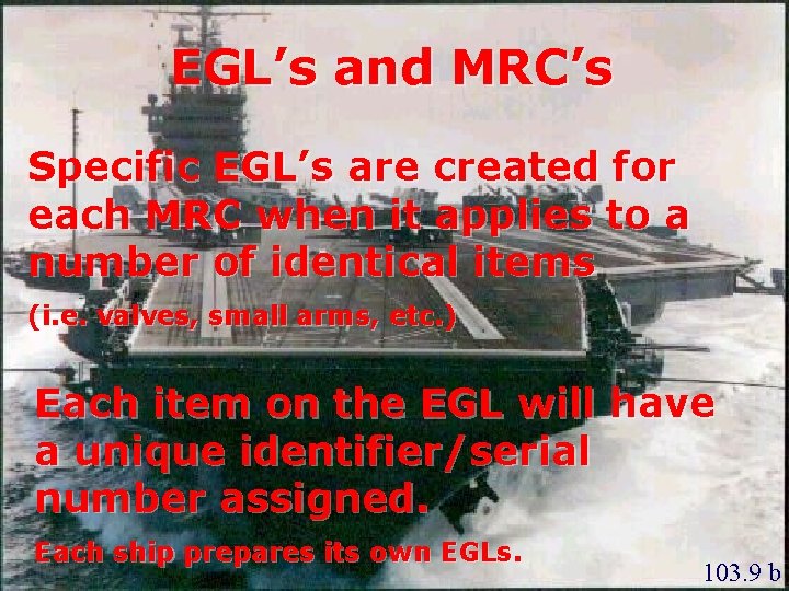 EGL’s and MRC’s Specific EGL’s are created for each MRC when it applies to