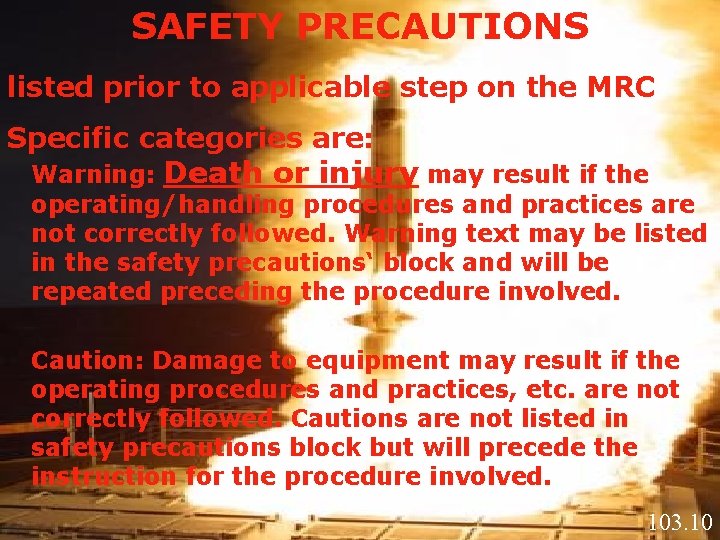 SAFETY PRECAUTIONS listed prior to applicable step on the MRC Specific categories are: Warning: