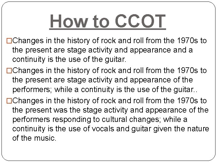 How to CCOT �Changes in the history of rock and roll from the 1970 How to CCOT �Changes in the history of rock and roll from the 1970