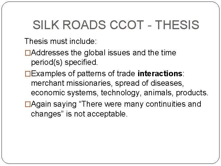 SILK ROADS CCOT - THESIS Thesis must include: �Addresses the global issues and the SILK ROADS CCOT - THESIS Thesis must include: �Addresses the global issues and the