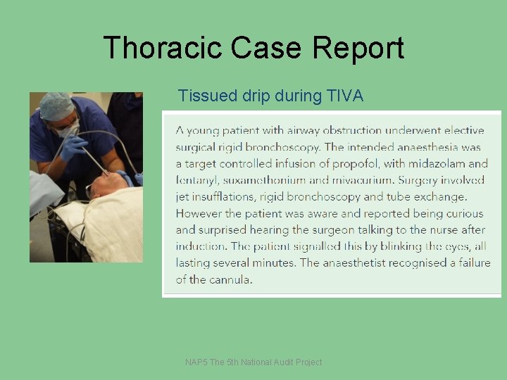 Thoracic Case Report Tissued drip during TIVA NAP 5 The 5 th National Audit