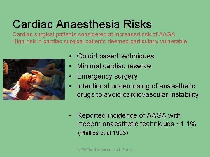 Cardiac Anaesthesia Risks Cardiac surgical patients considered at increased risk of AAGA. High-risk in