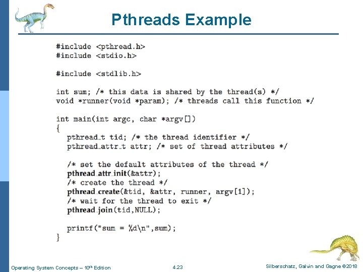 Pthreads Example Operating System Concepts – 10 th Edition 4. 23 Silberschatz, Galvin and