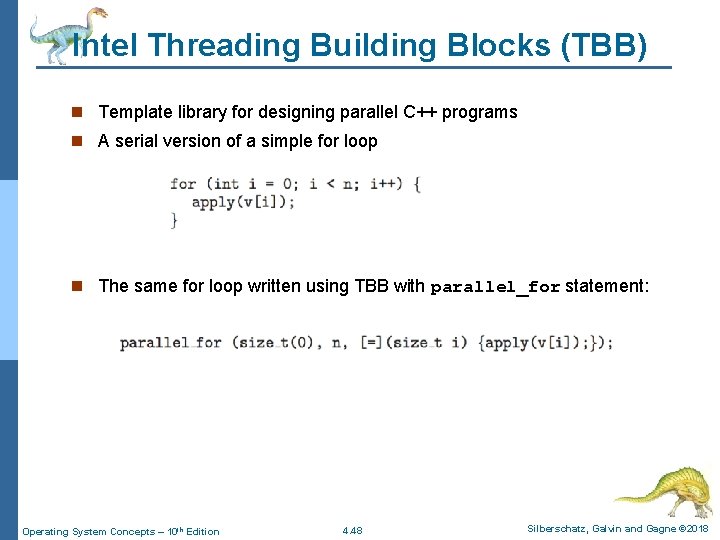 Intel Threading Building Blocks (TBB) n Template library for designing parallel C++ programs n